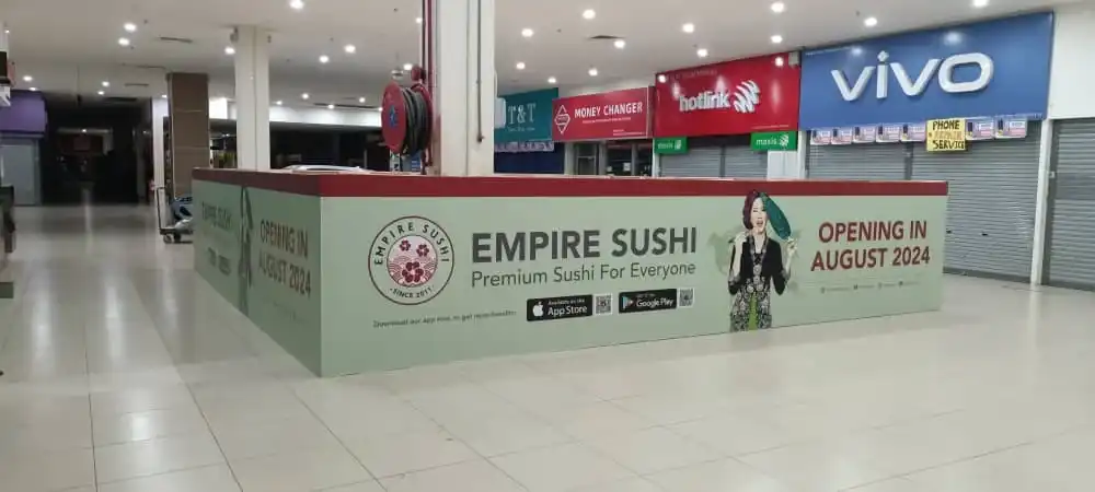 Hoarding & Visual (Kiosk), Empire Sushi, C-Mart Nibong Tebal, Penang
